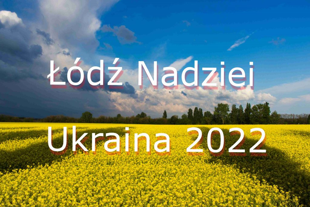 Łódź Nadziei – Ukraina 2022